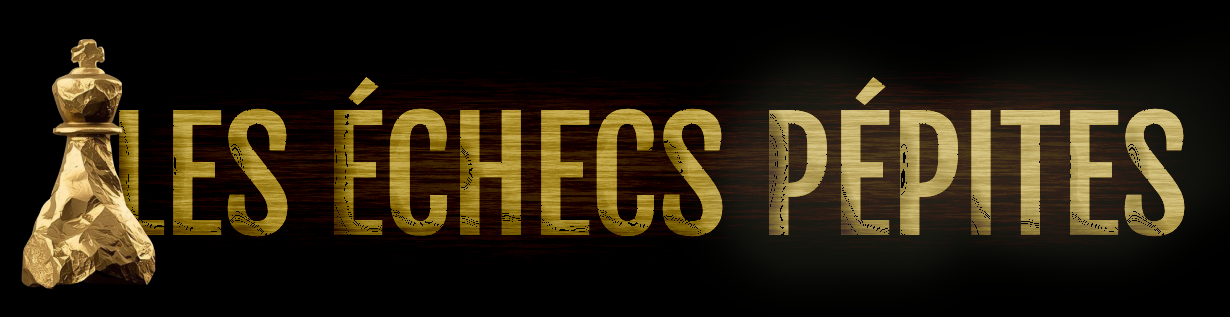 Les échecs Pépites